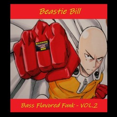 Beastie Bill - Bass Flavored Funk - VOL.2