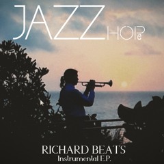 [E.P.] JAZZ HOPe [RichardBeats Prod.]