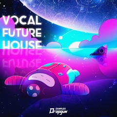 Vocal Future House (Sample Pack)