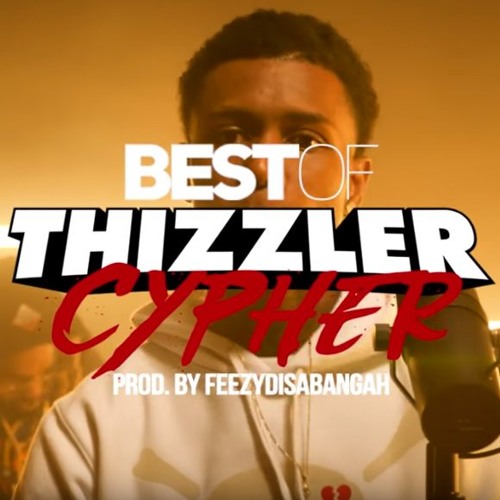 D-Lo, Haiti Babii & Ziggy (Prod. FeezyDisABangah) || Best Of Thizzler 2018 Cypher