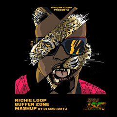 RICHIE LOOP - BUFFER ZONE (MASHUP BY DJ MAD JUAYZ)