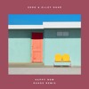 Zedd feat Elley Duhé - Happy Now Ruhde Remix Zedd feat Elley Duhé - Happy Now Ruhde Remix