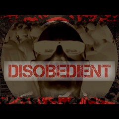 Disobedient