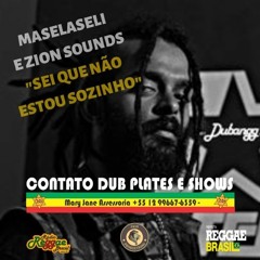 Sei Que Não Estou Sozinho - Maselaseli Jah E Zion Sounds