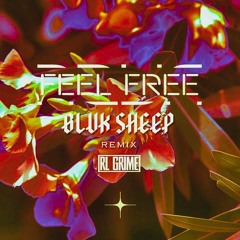 RL Grime - Feel Free (Blvk Sheep Remix)