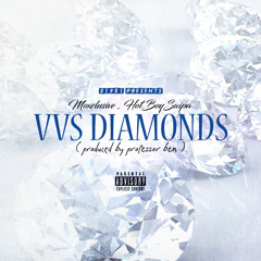 VVS Diamonds ( Moxclusive , HotBoySwipa ) Prod. By Professor Ben