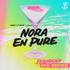 The FriendShip Mix Series #1: Nora En Pure