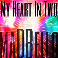 My Heart In Two