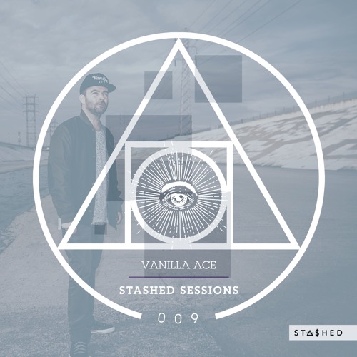 Stashed Sessions 009 Vanilla Ace 19/12/2018
