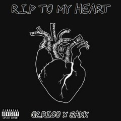 R.I.P to my Heart ft. Sakk