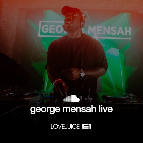 George Mensah @ LoveJuice E1 London