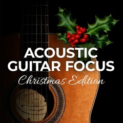 Acoustic Guitar Focus: Christmas Holiday Edition