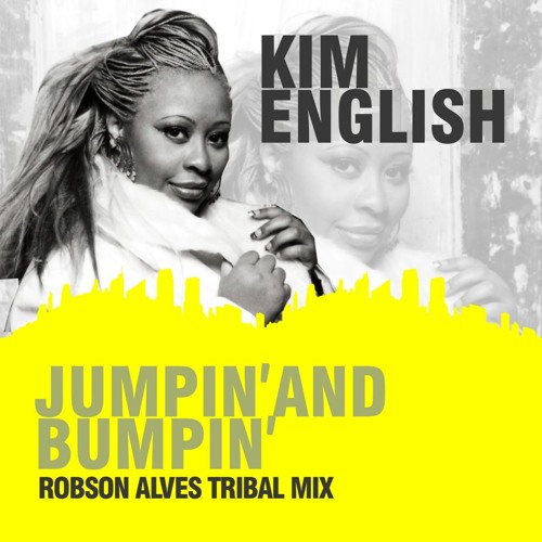 Kim English   Jumpin' And Bumpin' (Robson Alves Tribal Mix)FREE DOWNLOAD