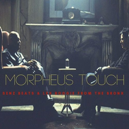 Lex Boogie From The Bronx & Senz Beats - Morpheus Touch