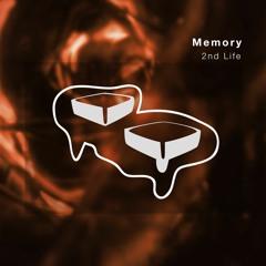 2nd Life - Memory