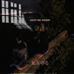 Keep Me Down - MACX (prod. CHEF)