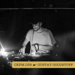 CKFM.039 - Gustav Goodstuff