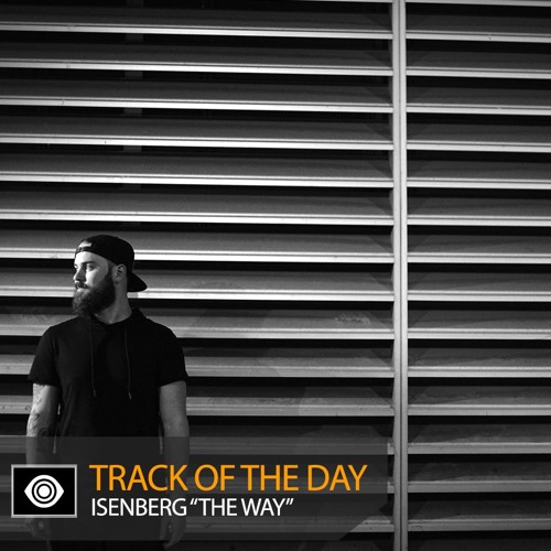 Track of the Day: Isenberg “The Way”