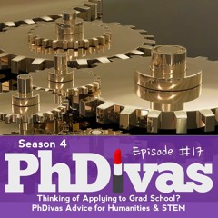 S04E17 | Thinking of Applying to Grad School? PhDivas Advice for Humanities & STEM