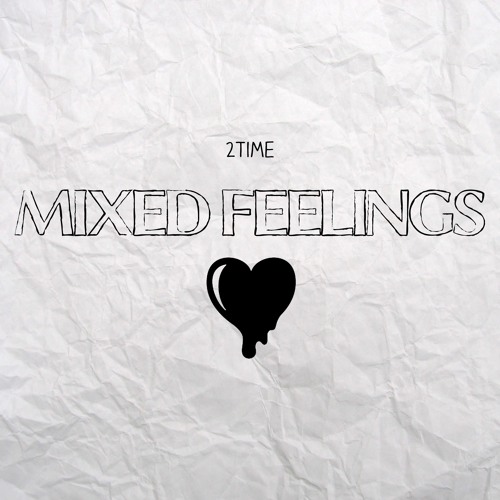 MIXED FEELINGS [PROD. CATCH 22]