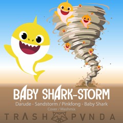 Baby SharkStorm (Darude - Sandstorm & Pinkfong - Baby Shark / Cover & Mashmix)