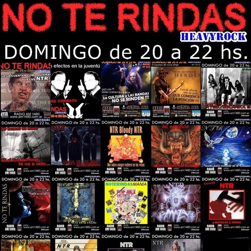 Stream NO TE RINDAS 529 (DOM 16 - 12) by NTR heavyrock RADIO | Listen  online for free on SoundCloud
