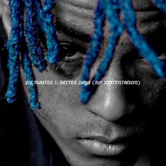 BETTER DAYS (RIP X)