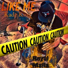 Kade - Like Me