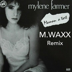 Maman A Tort (M.WAXX Remix)