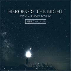 Heroes Of The Night (Aidez Mashup)