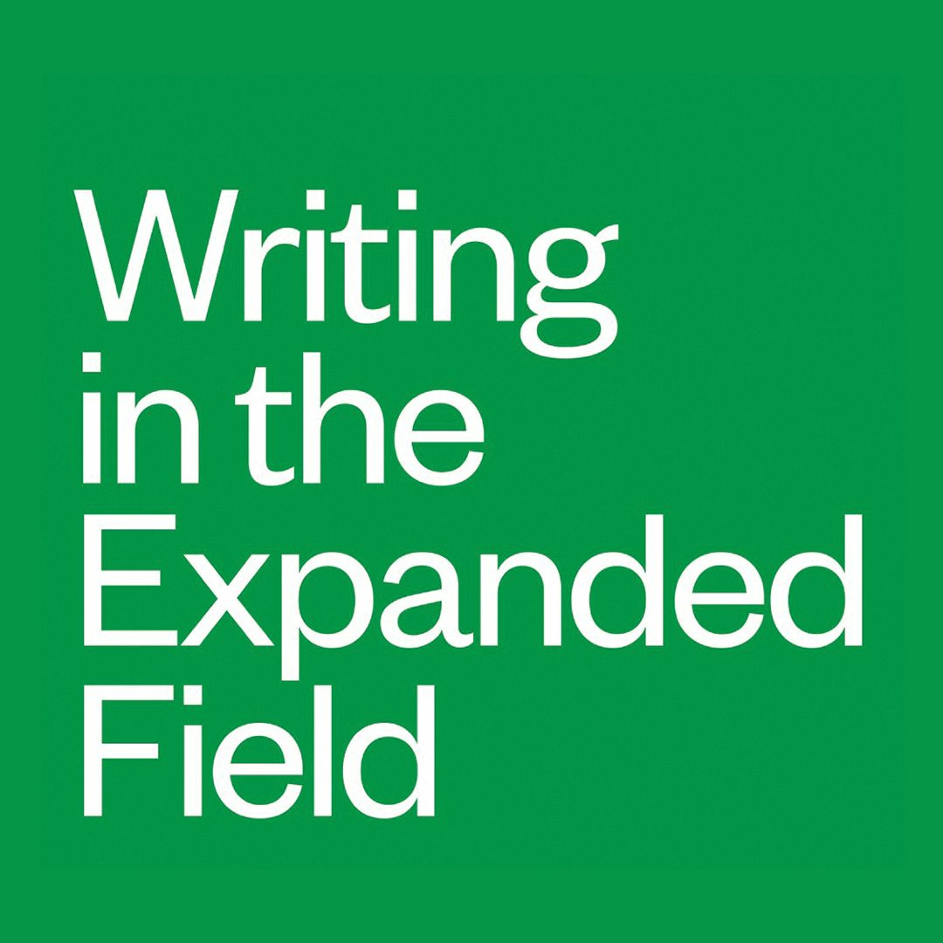 Writing in the Expanded Field: A Public Forum episode artwork