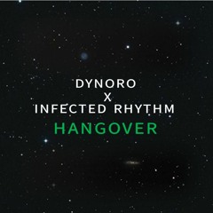 Dynoro x Infected Rhythm - Hangover (Extended Edit)