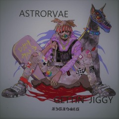 ASTRORVAE - Gettin' Jiggy