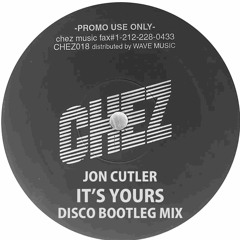 Jon Cutler - It's Yours (Disco Bootleg)
