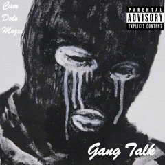 Cam x Dolo x JGlizzy - Gang Talk (Prod. by LoBlo)