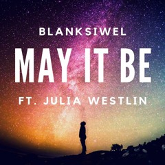 BlankSiwel - May It Be ft. Julia Westlin