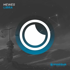 Mewes - Libra (Original Mix)*OUT NOW*
