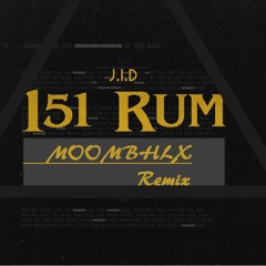 JID - 151 RUM (MOOMBHLX Remix)
