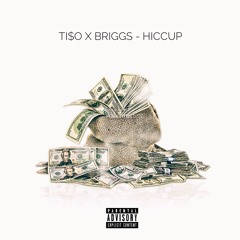 yungtiso x BRIGGS - Hiccup (prod. C Fre$hco)