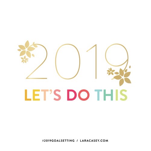 How To Set Goals - 2019 Goal Setting - Lara Casey, Part 1 - 12:18:18, 8.44 PM