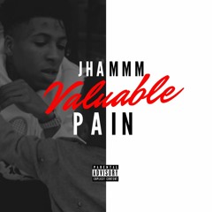 Valuable Pain X Jhammm