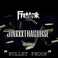 JINXXXTHACURSE - BULLET PROOF (PROD. FRED DRIK)