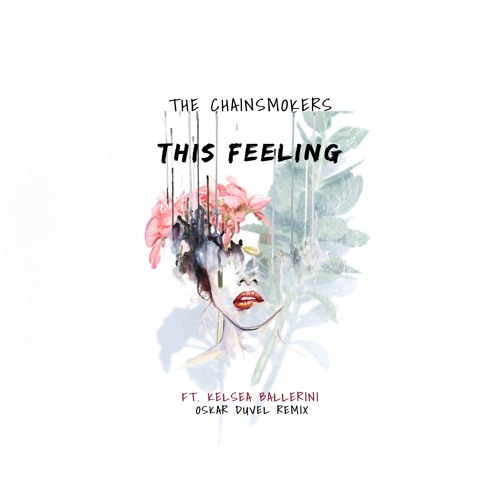 The Chainsmokers - This Feeling (Oskar Düvel Remix)