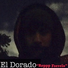 EL DORADO - Reppp Forrela(Prod. By PRO Q)