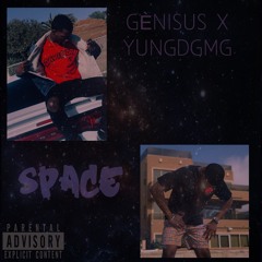 Space ft. YUNGDGMG