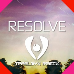 Lite - Resolve (TRAELMYX Remyx)