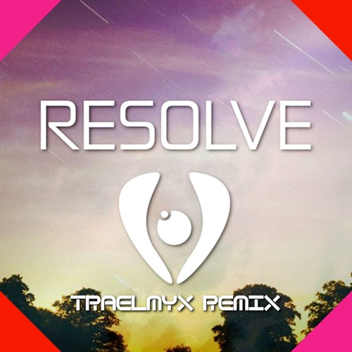 Lite - Resolve (TRAELMYX Remyx)
