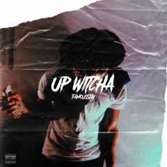Up Witcha (Prod. Tory & Lincoln)