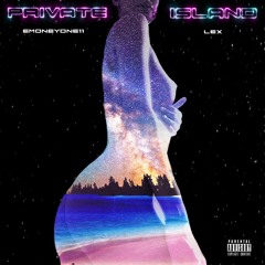 Private Island (ft. Lex)