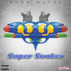 Super Soaker [Prod. by Canis Major]